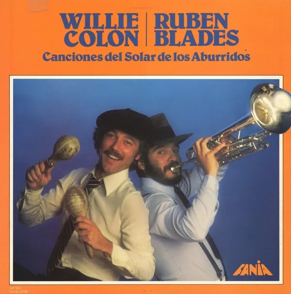 Willie Colón & Rubén Blades: Canciones del solar de los aburridos (1981)